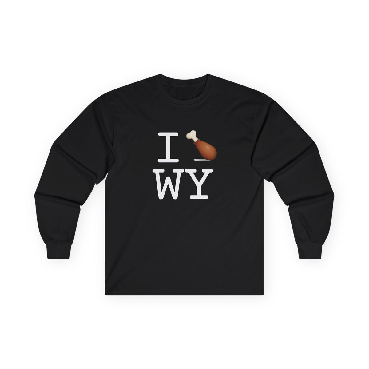 "I Chicken Drumstick Wyoming" Long Sleeve Shirt