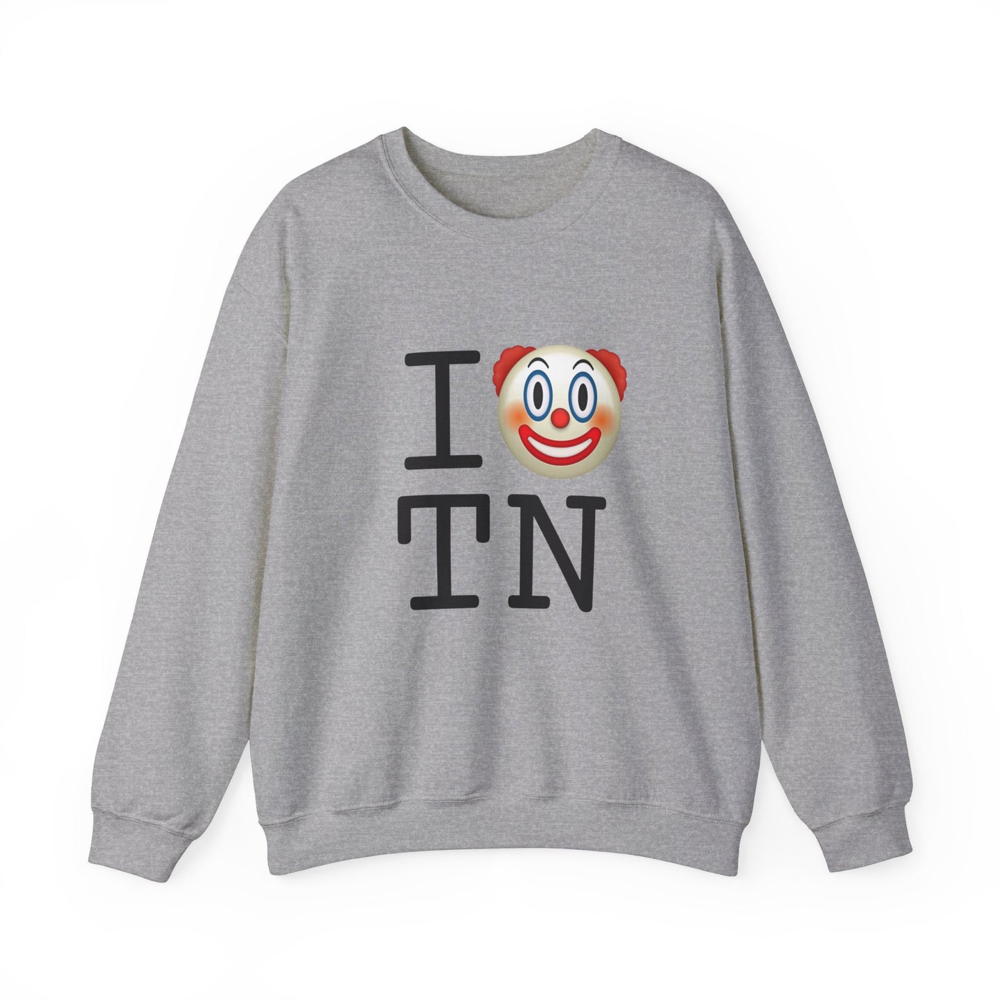 "I Clown on Tennessee" Sweatshirt