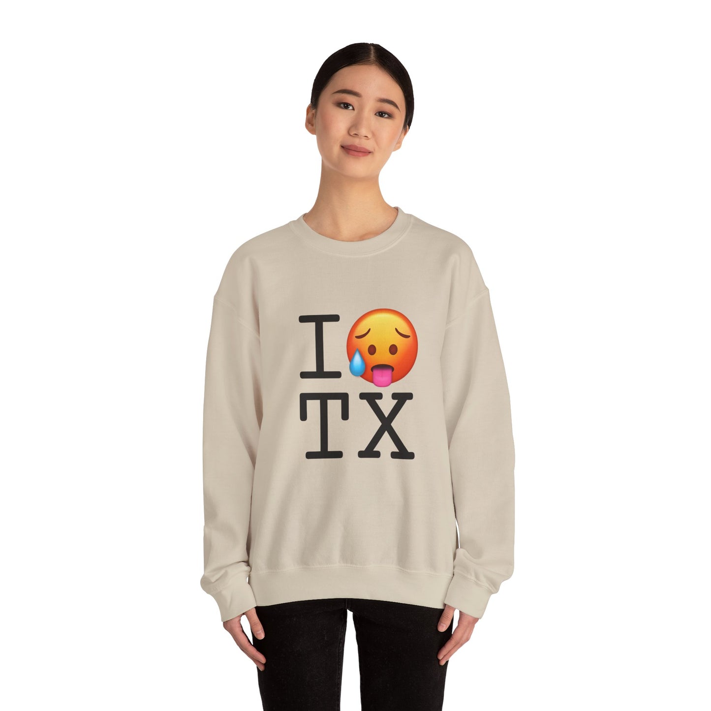 "I'm Hot in Texas" Sweatshirt