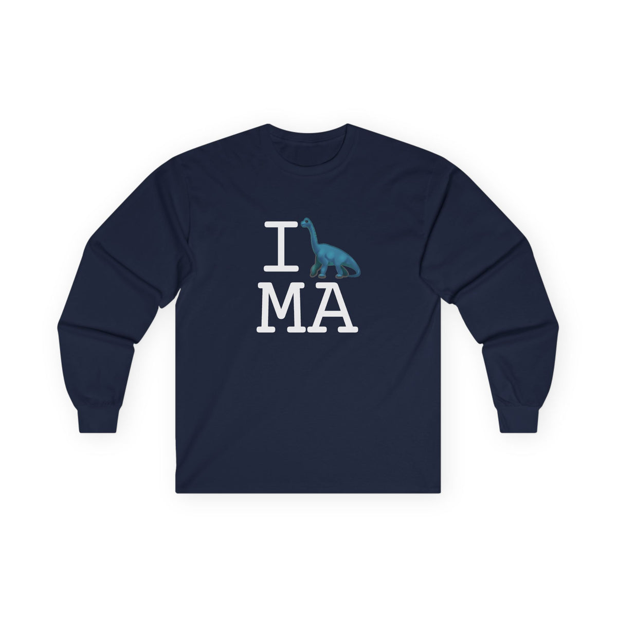 "I'm a Dinosaur in Massachusetts" Long Sleeve Shirt