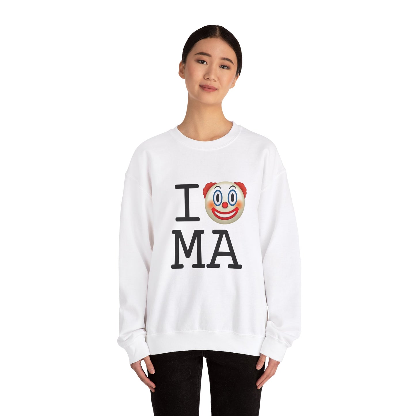 "I Clown on Massachusetts" Sweatshirt
