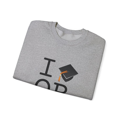 "I Graduate Oregon" Sweatshirt