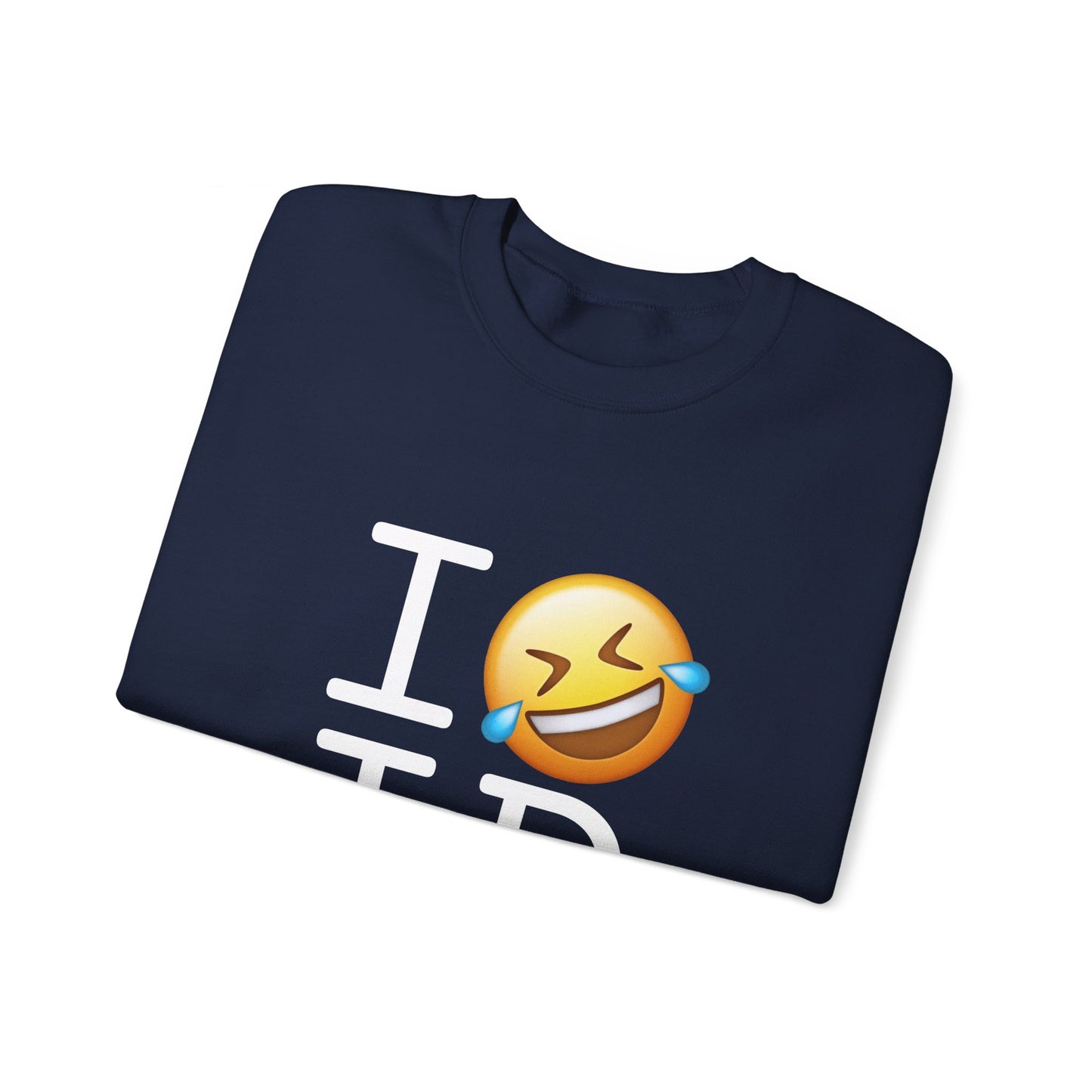 "I Laugh Hard (LMFAO) at Idaho" Sweatshirt