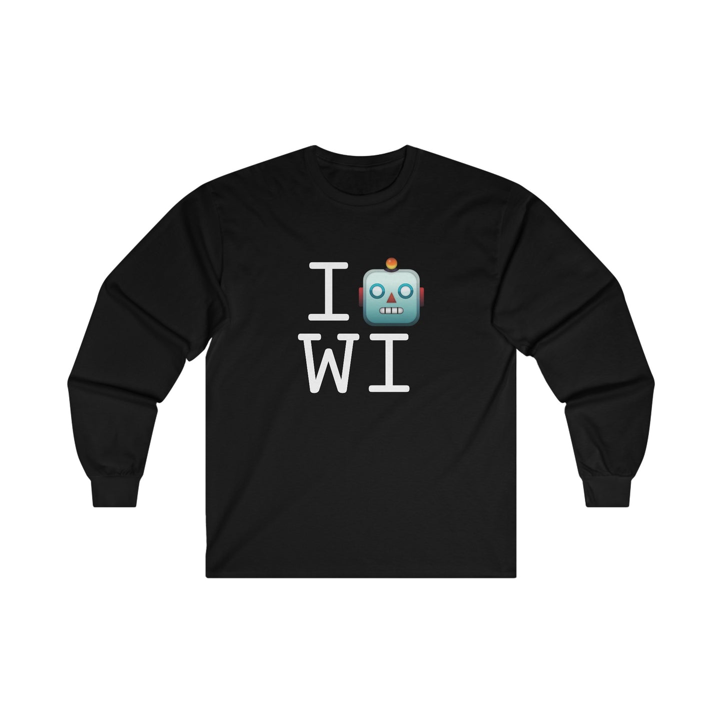 "I'm a Robot in Wisconsin" Long Sleeve Shirt