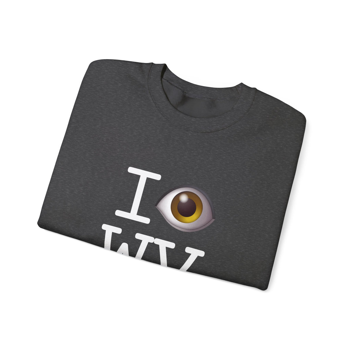 "I See (Eye) West Virginia" Sweatshirt