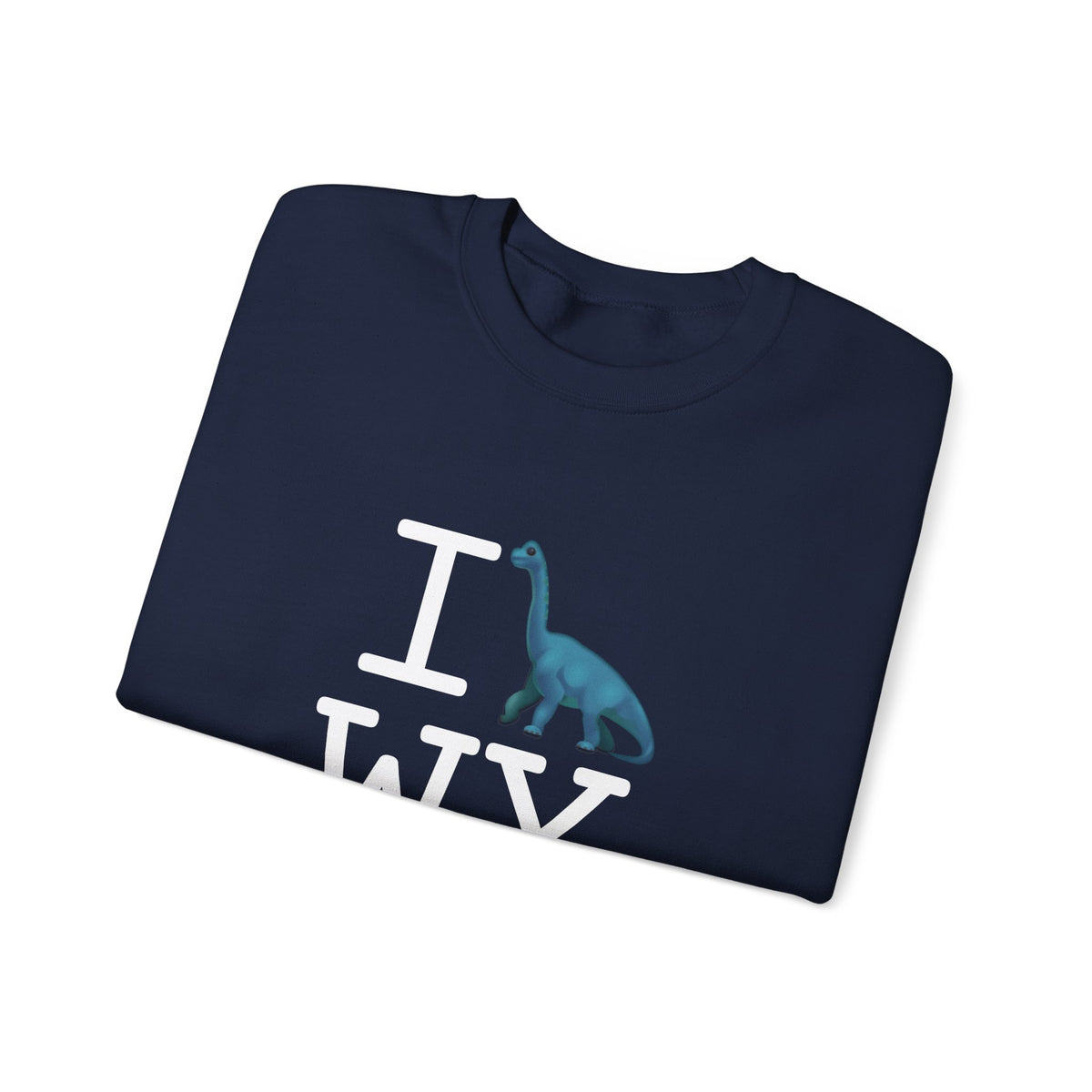 "I'm a Dinosaur in Wyoming" Sweatshirt