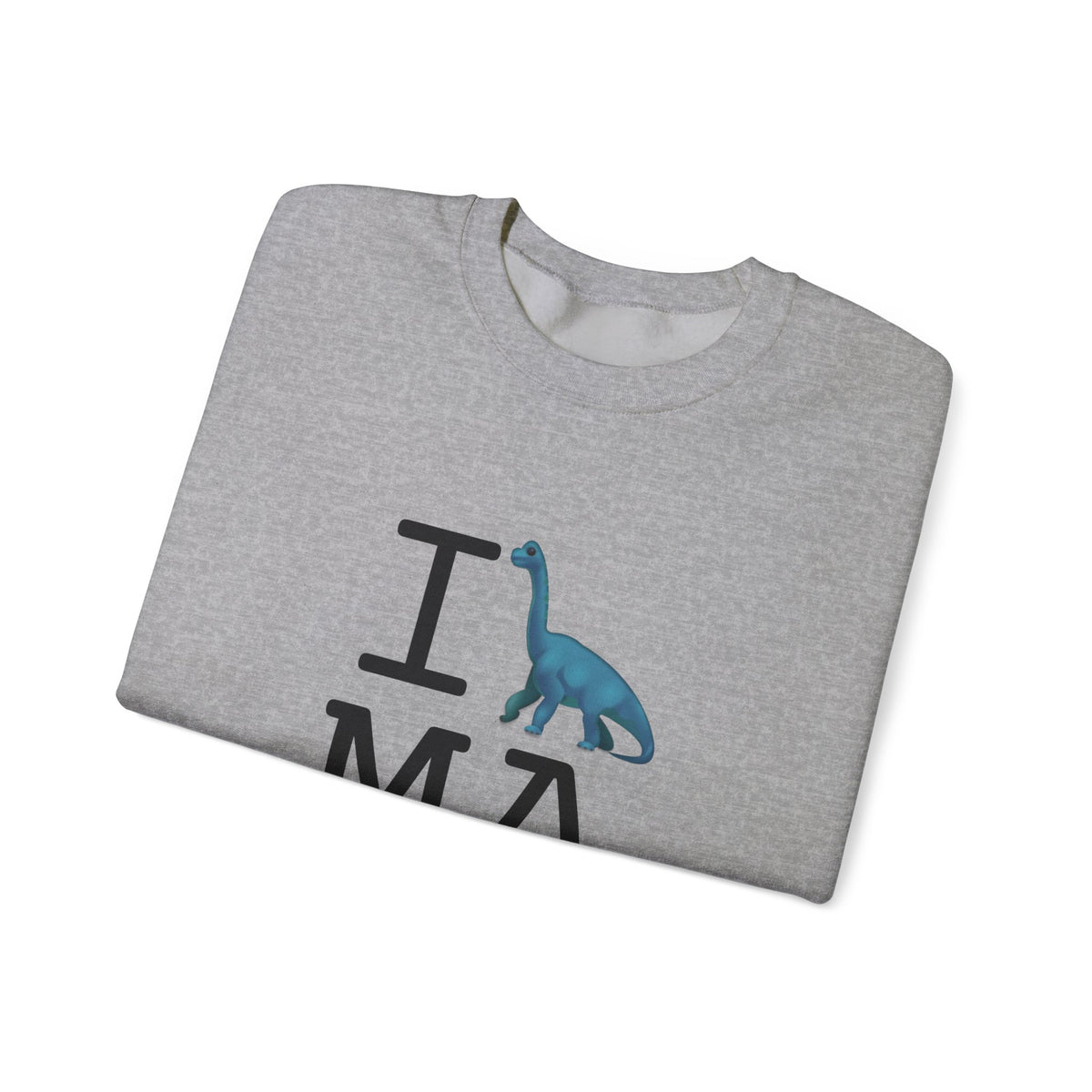 "I'm a Dinosaur in Massachusetts" Sweatshirt