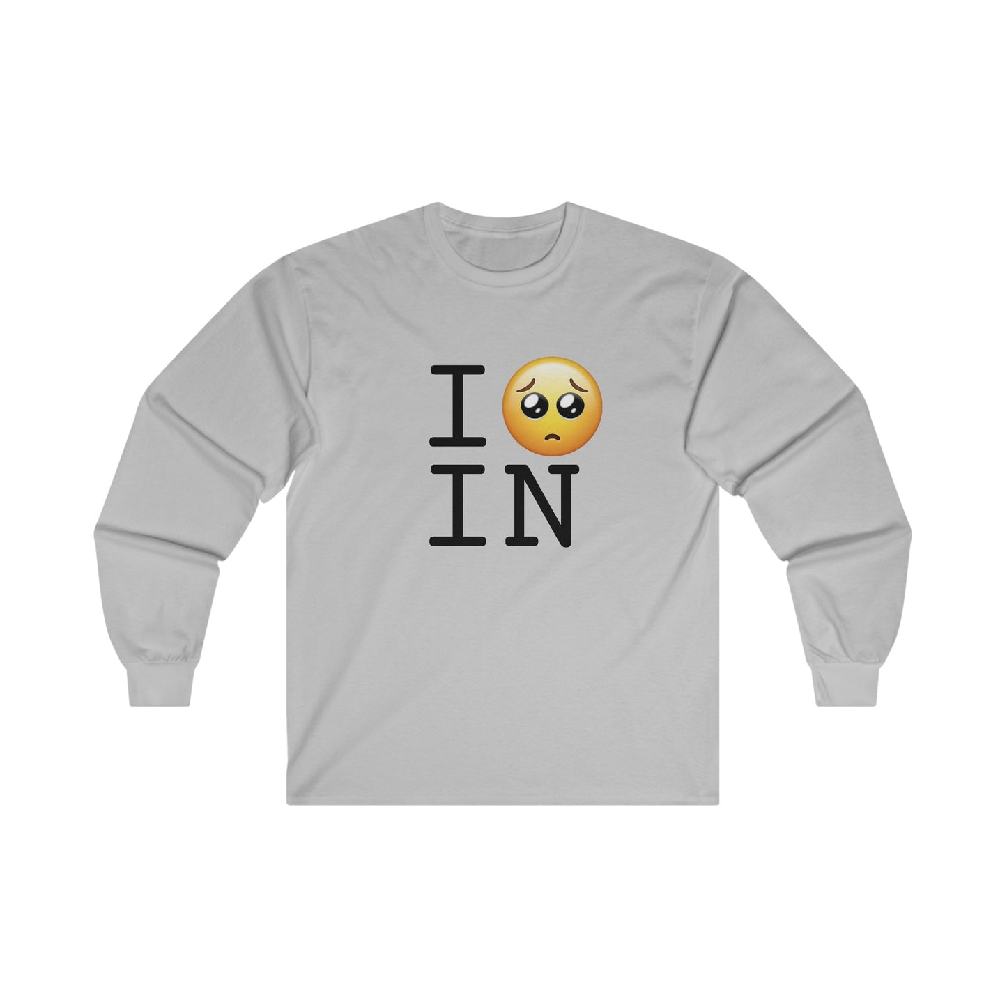 "I'm Begging about Indiana" Long Sleeve Shirt