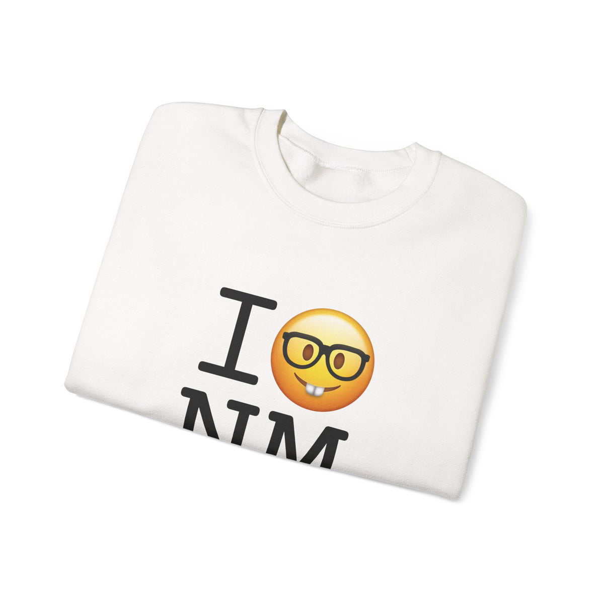 "I'm a Nerd about New Mexico" Sweatshirt