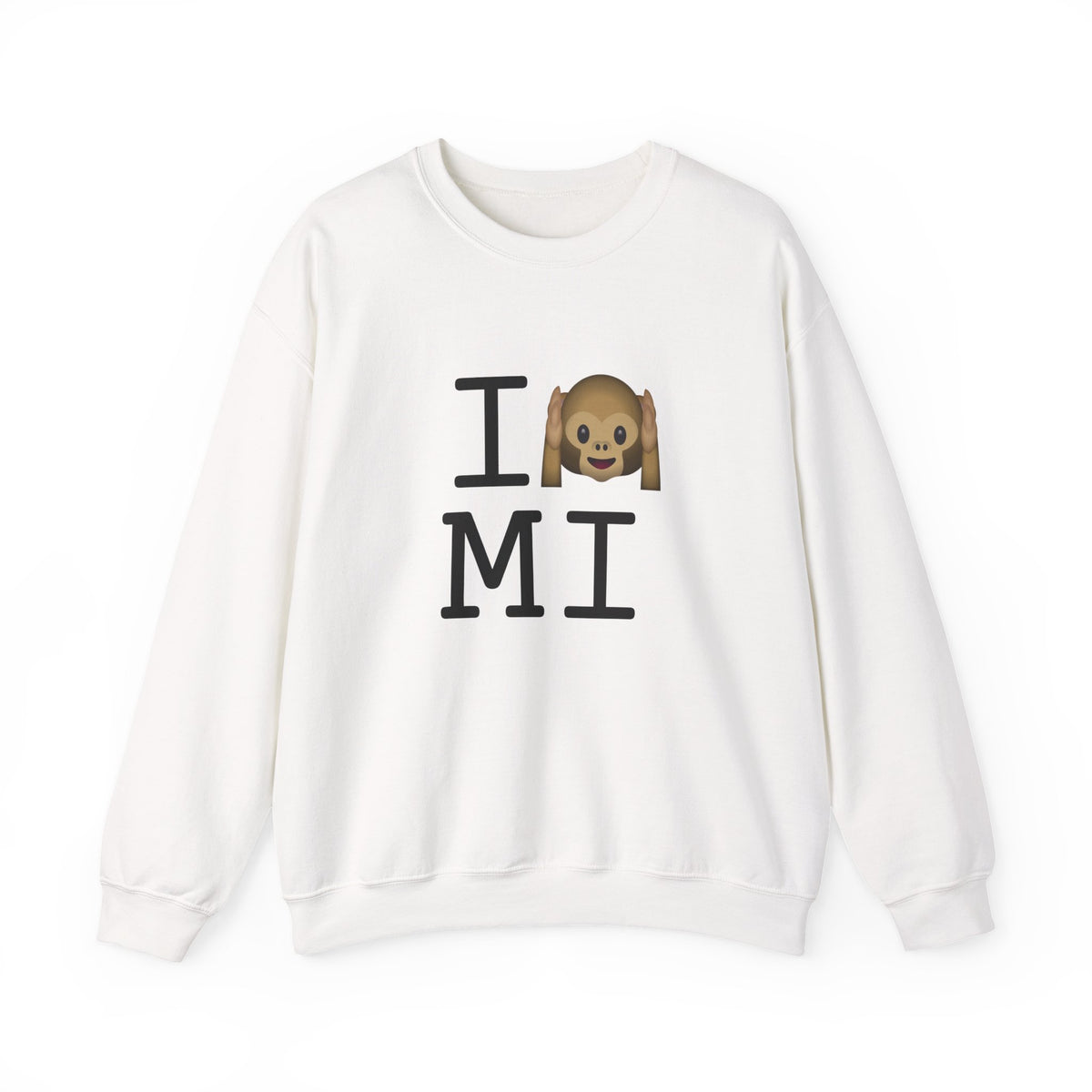 "I Don't Hear Michigan" Sweatshirt