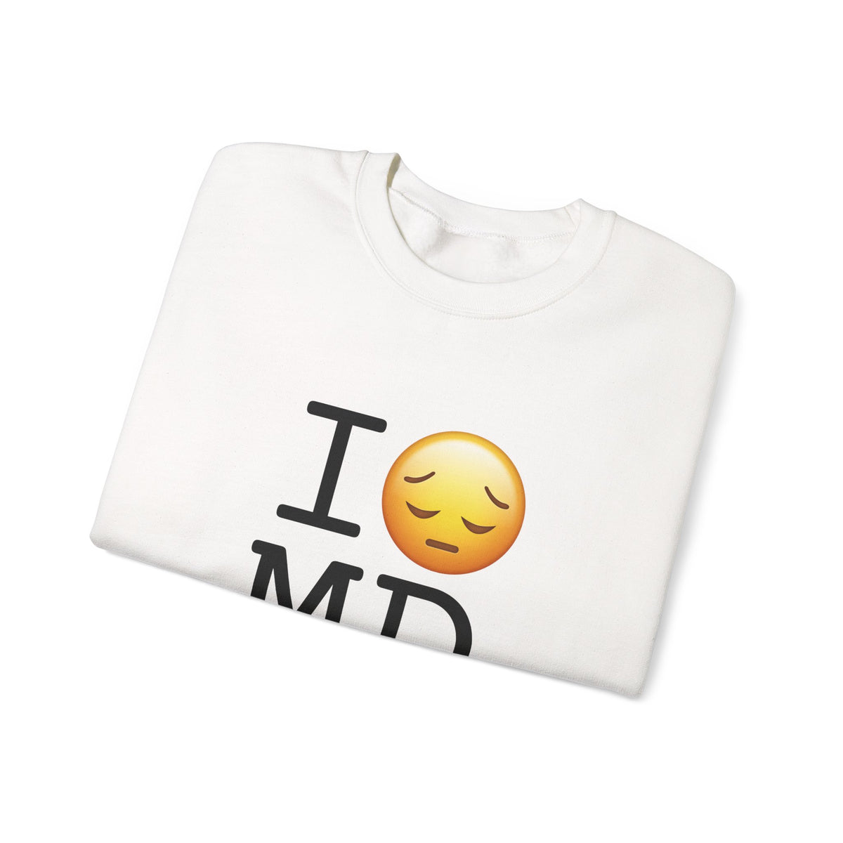 "I'm Depressed about Maryland" Sweatshirt