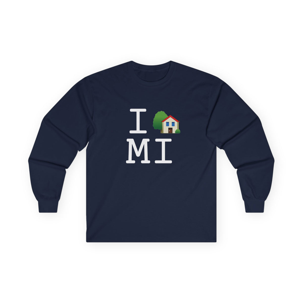 "I'm Home in Michigan" Long Sleeve Shirt