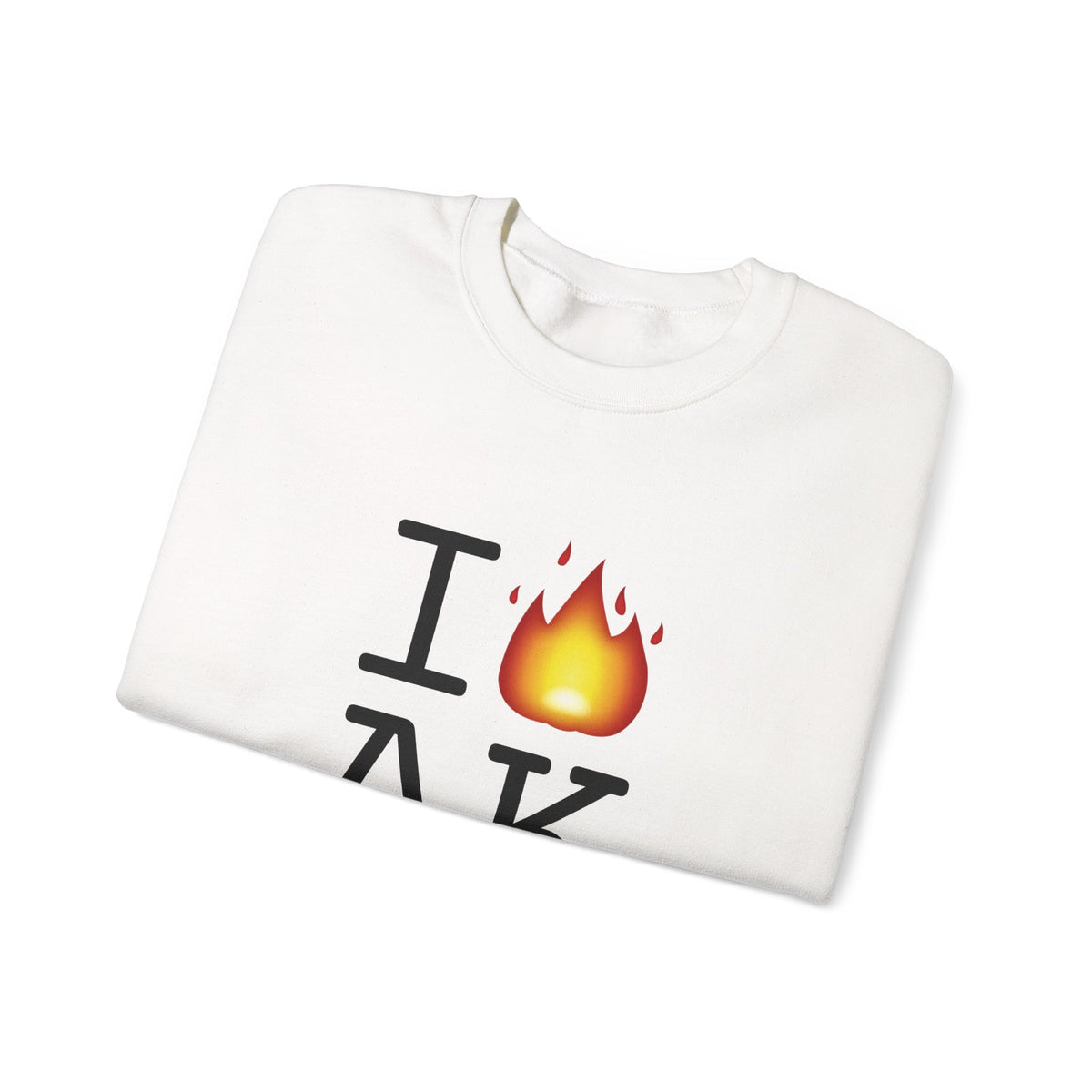 "I've got Fire for Alaska" Sweatshirt