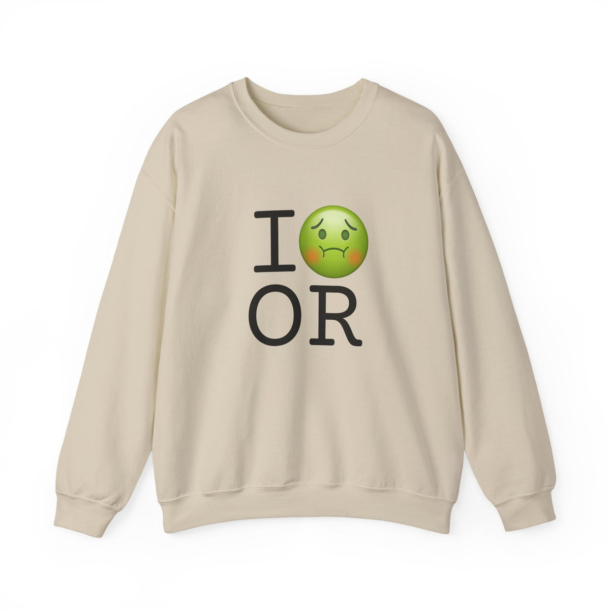 "I'm Nauseous about Oregon" Sweatshirt