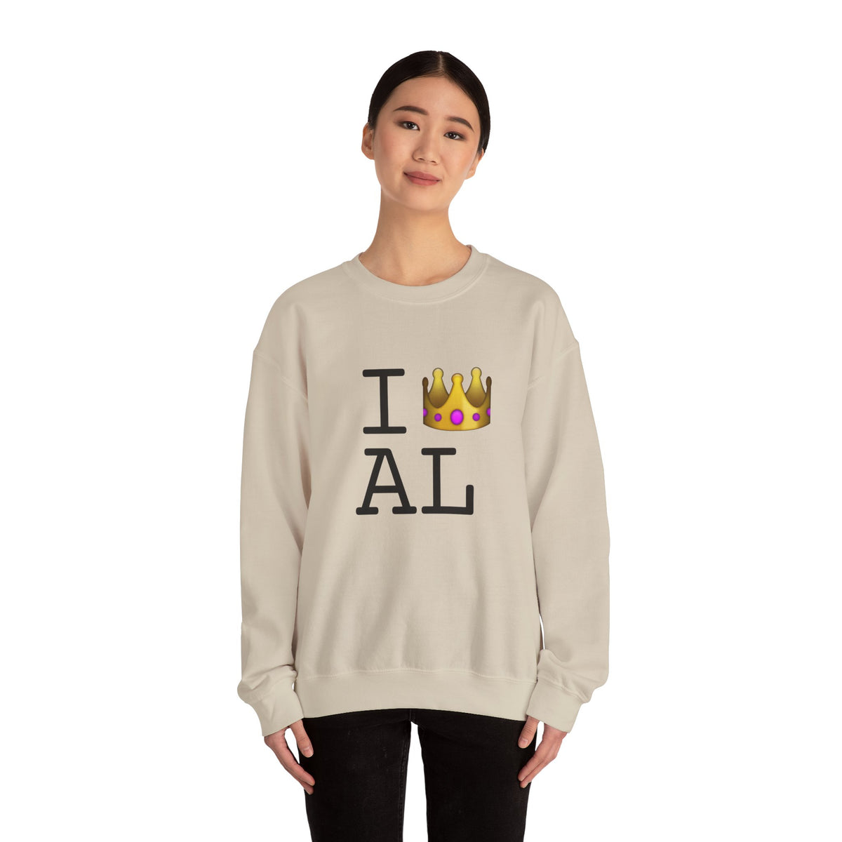 "I'm Royalty (Wear a Crown) in Alabama" Sweatshirt