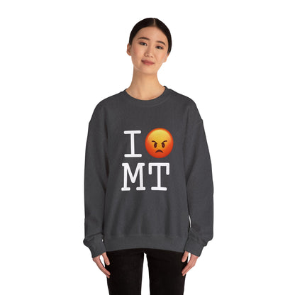 "I'm Angry about Montana" Sweatshirt