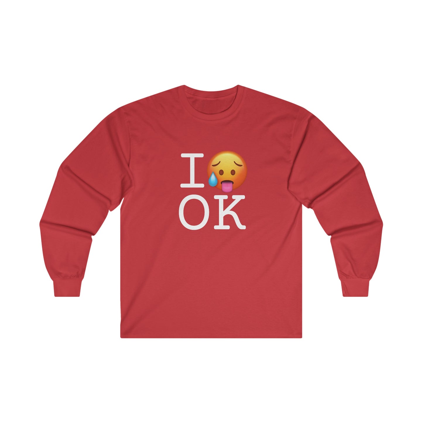 "I'm Hot in Oklahoma" Long Sleeve Shirt