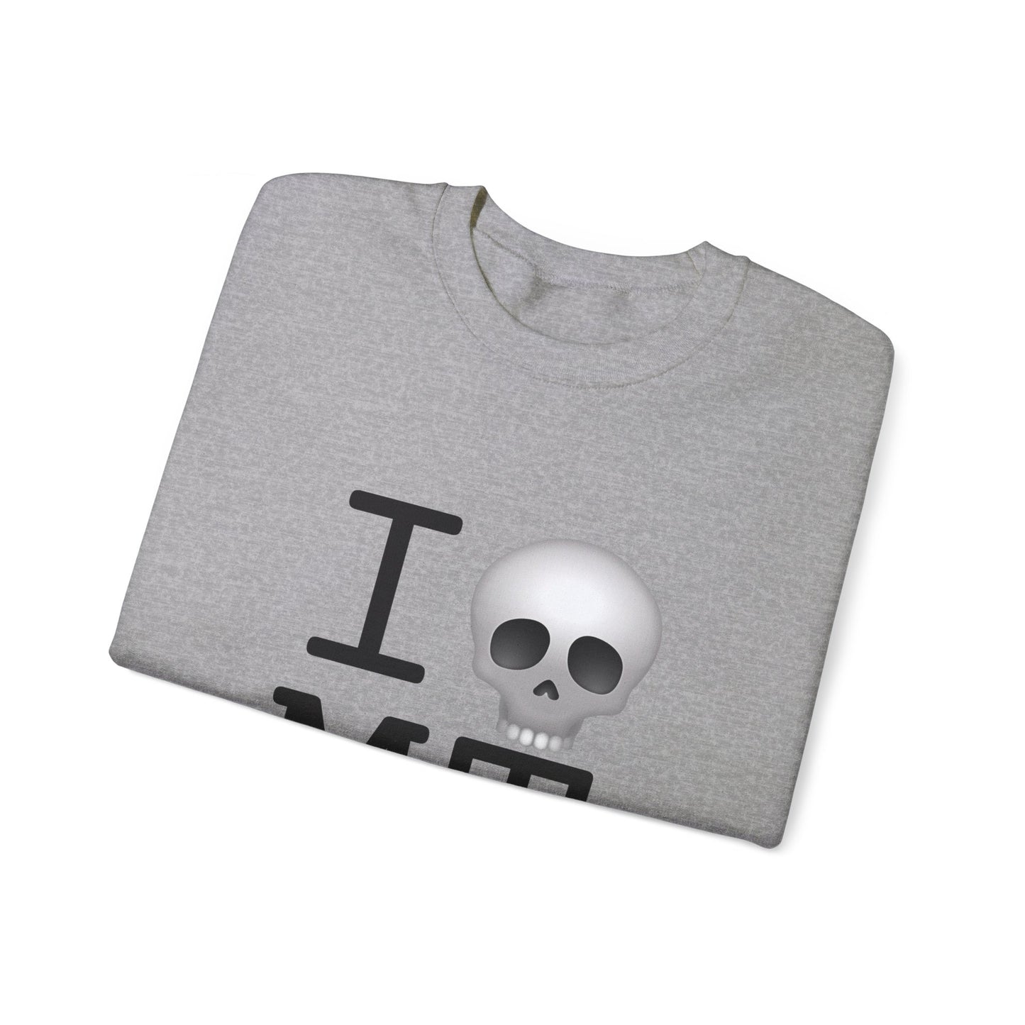 "I'm Dead in Montana" Sweatshirt