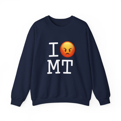 "I'm Angry about Montana" Sweatshirt