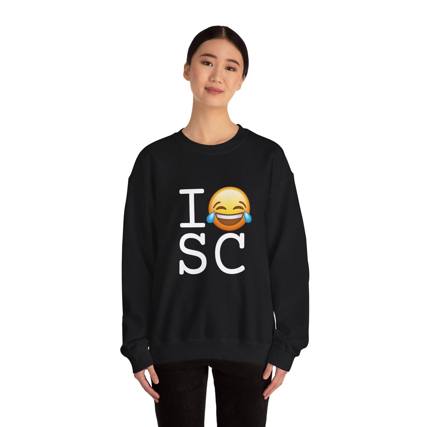 "I'm Laughing at South Carolina" Sweatshirt