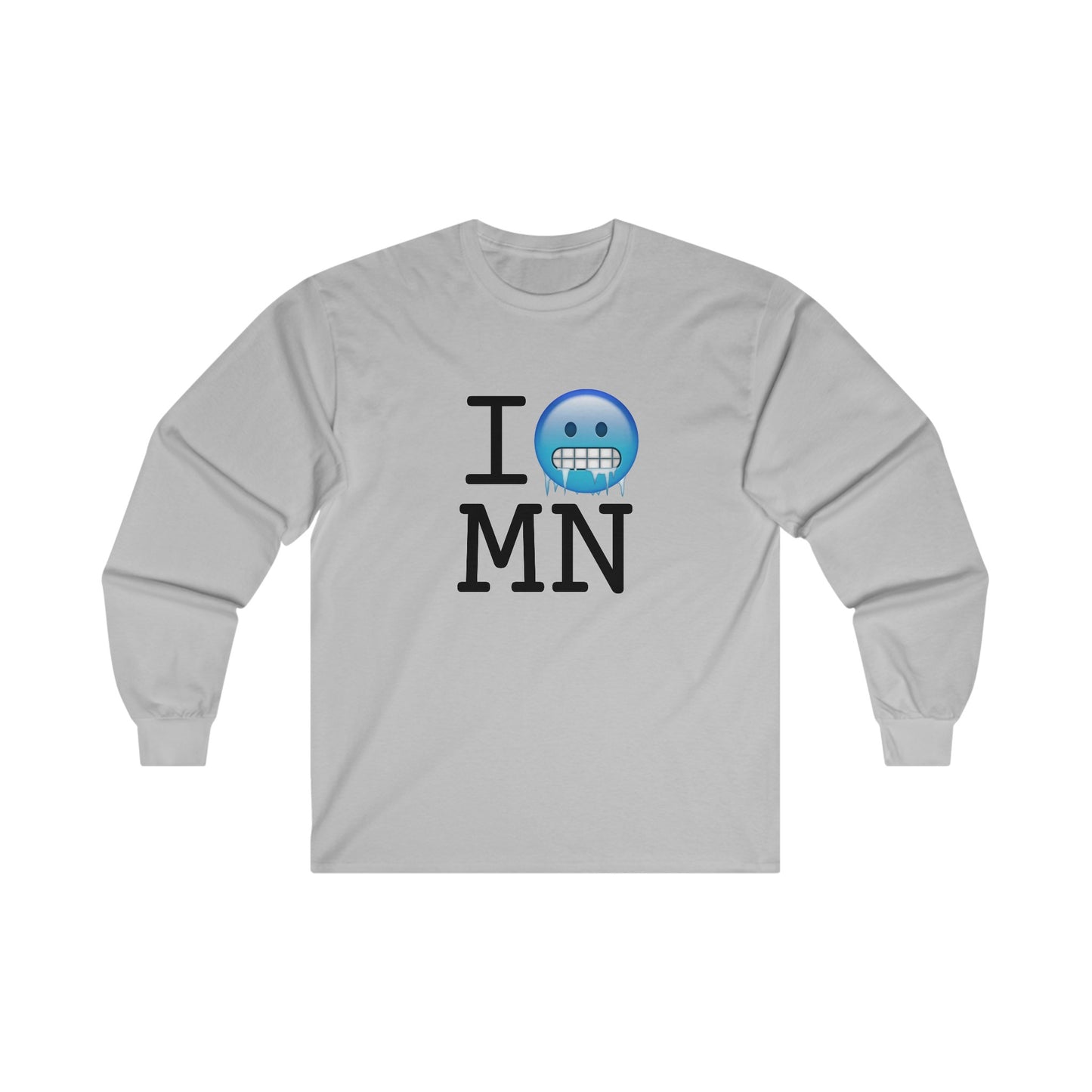 "I'm Cold in Minnesota" Long Sleeve Shirt