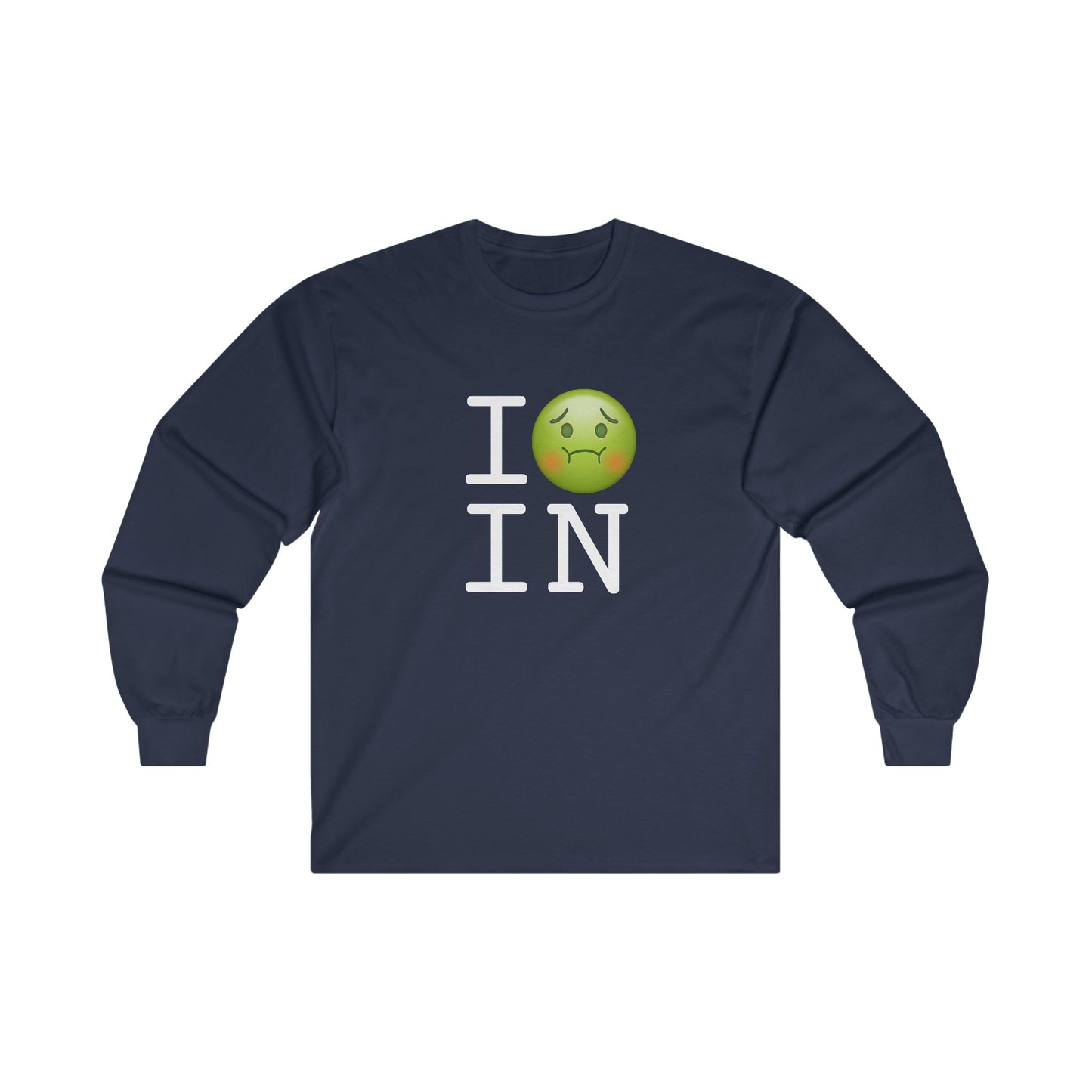"I'm Nauseous about Indiana" Long Sleeve Shirt