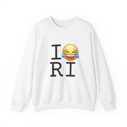 "I'm Laughing at Rhode Island" Sweatshirt