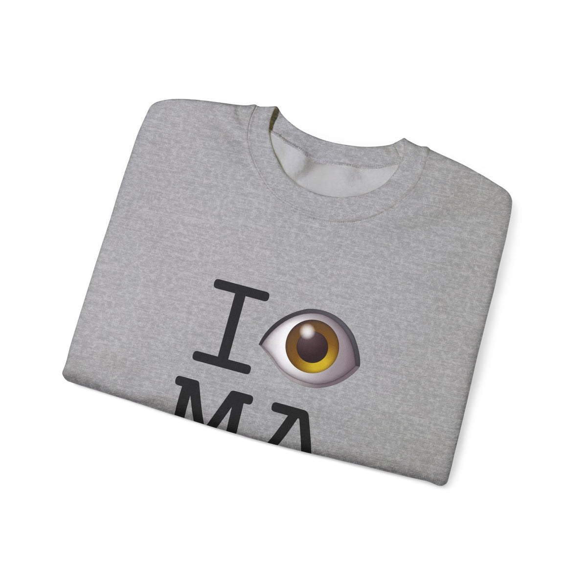 "I See (Eye) Massachusetts" Sweatshirt