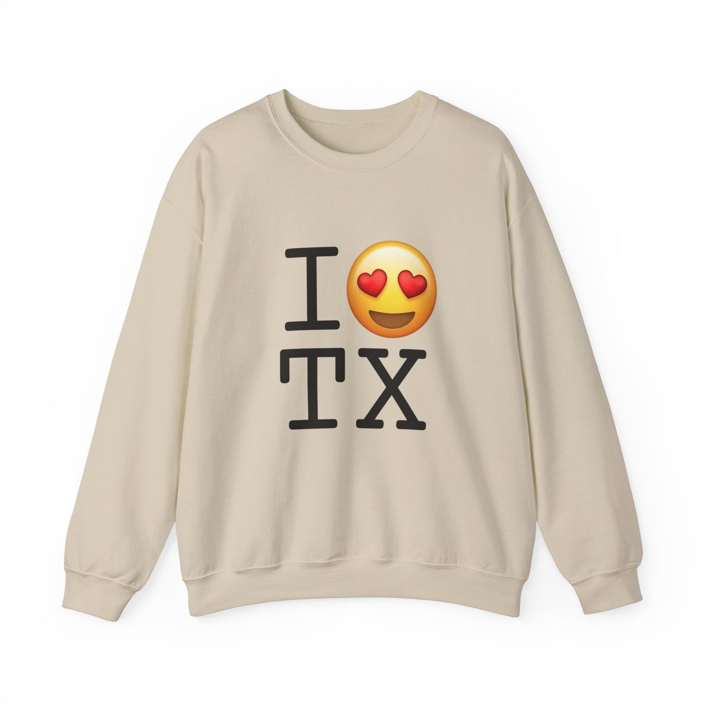 "I have Heart Eyes for Texas" Sweatshirt