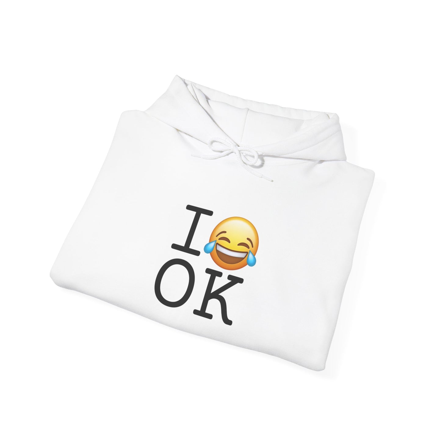 "I'm Laughing at Oklahoma" Hoodie