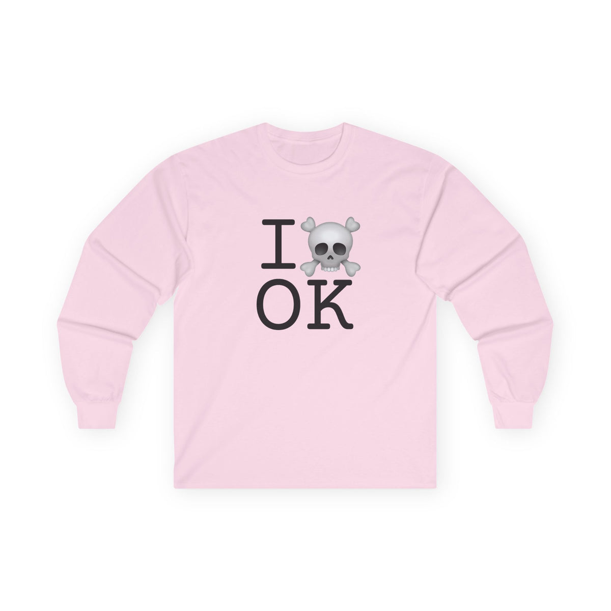 "I'm a Pirate in Oklahoma" Long Sleeve Shirt