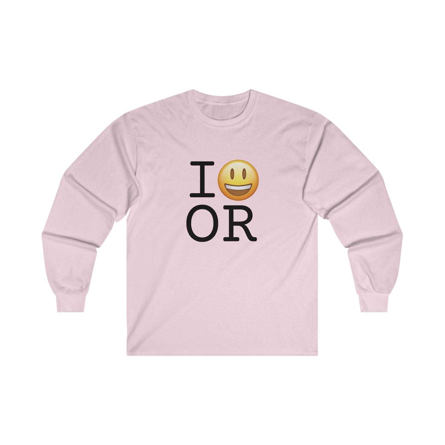 "I'm Happy about Oregon" Long Sleeve Shirt