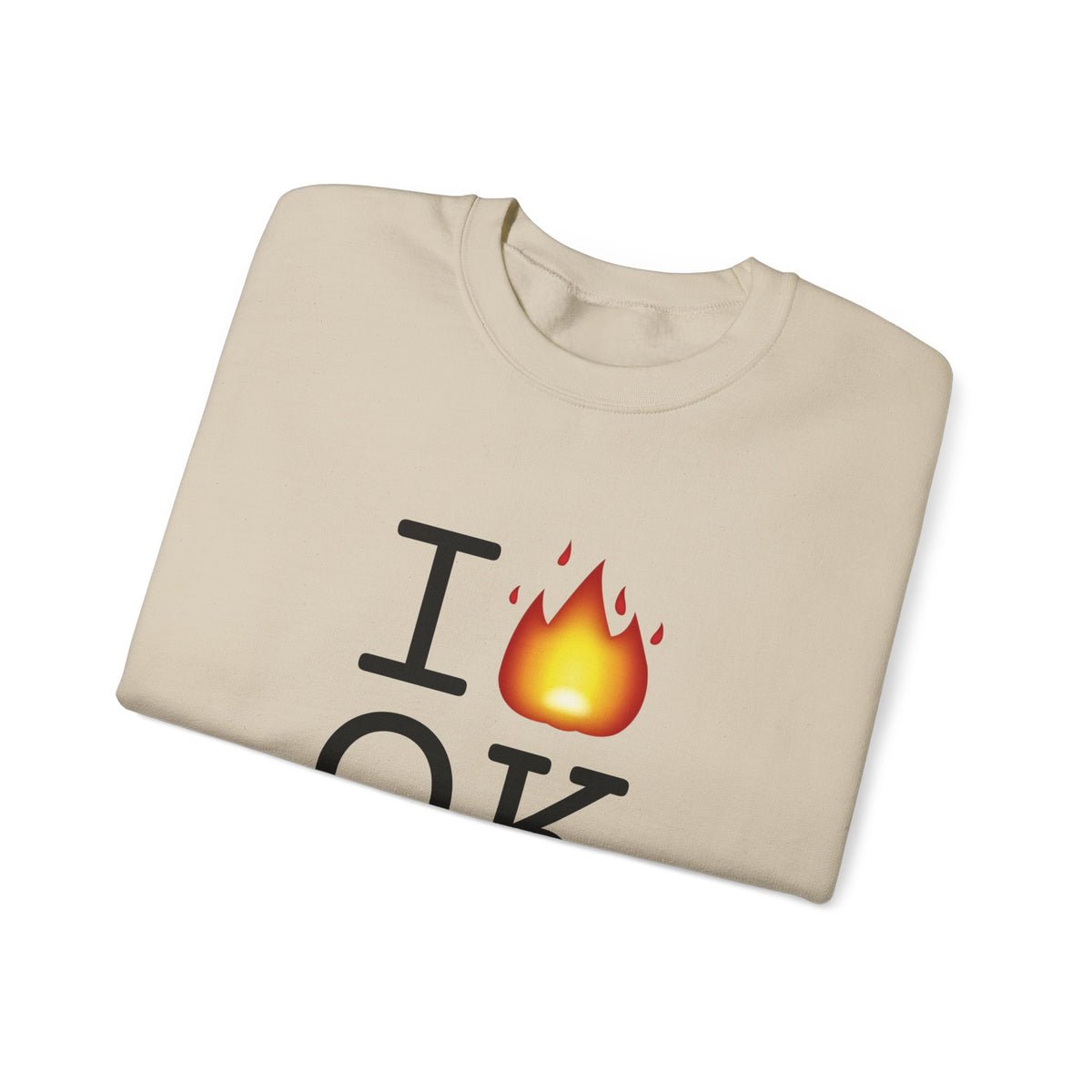 "I've got Fire for Oklahoma" Sweatshirt
