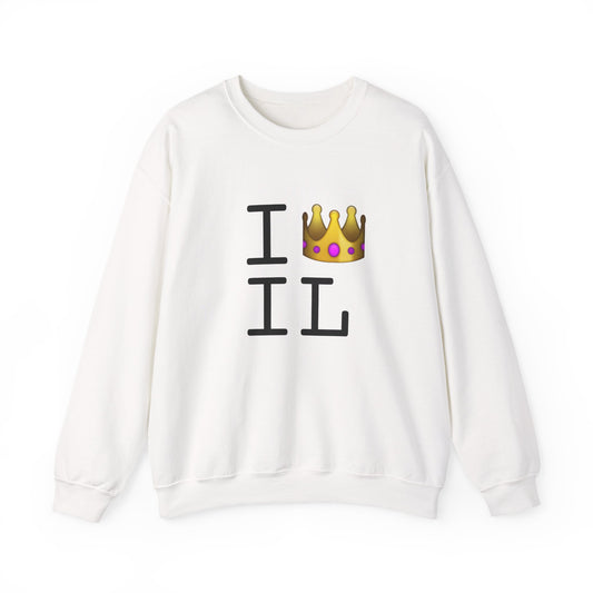 "I'm Royalty (Wear a Crown) in Illinois" Sweatshirt