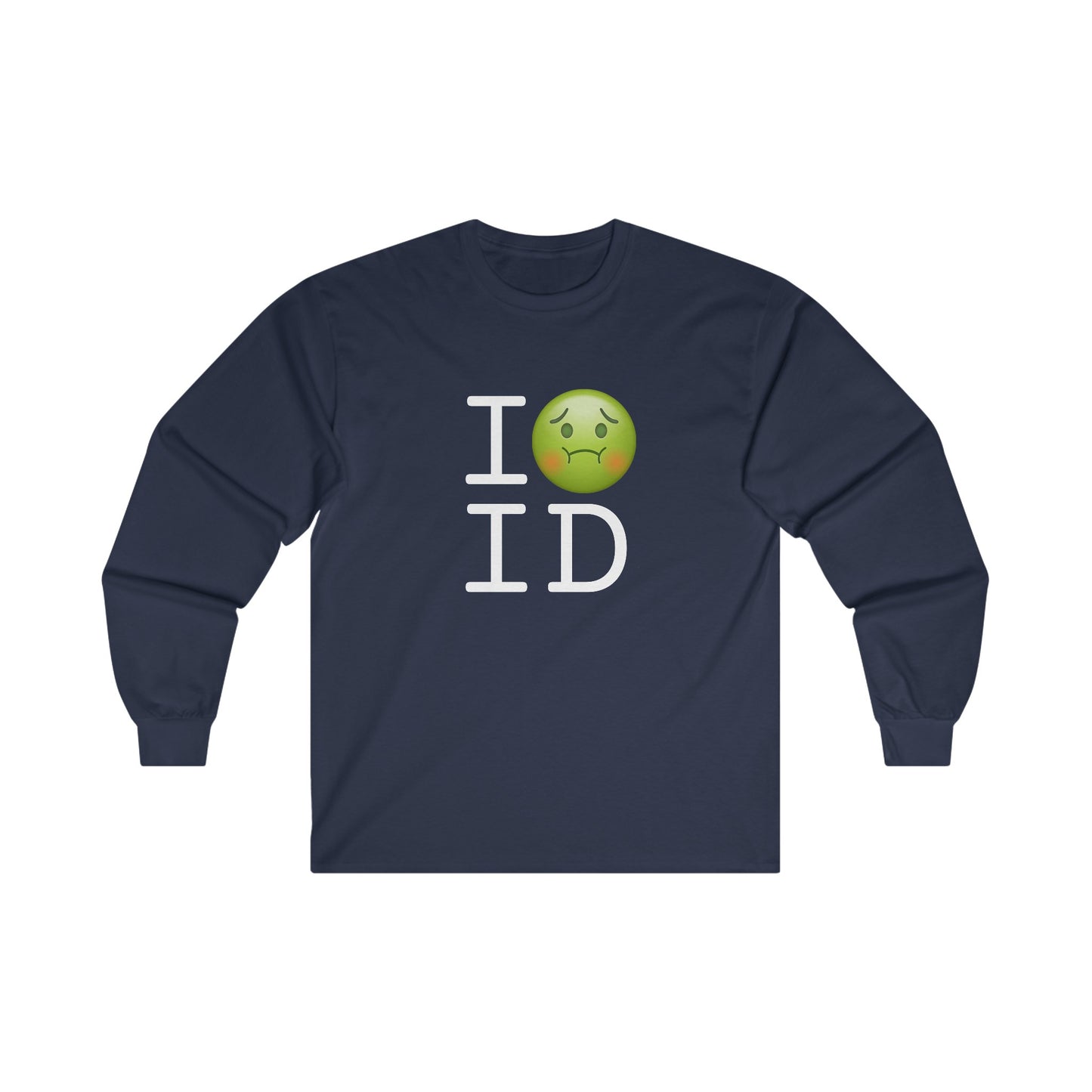 "I'm Nauseous about Idaho" Long Sleeve Shirt