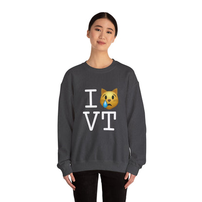 "I'm a Crying Cat about Vermont" Sweatshirt