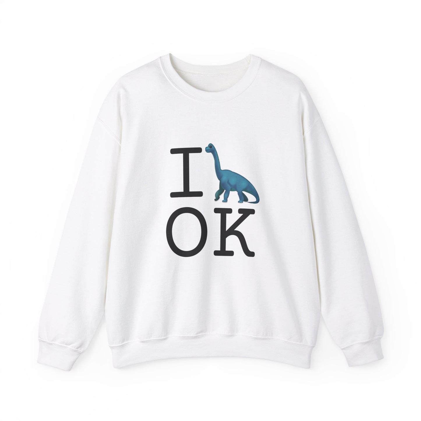 "I'm a Dinosaur in Oklahoma" Sweatshirt