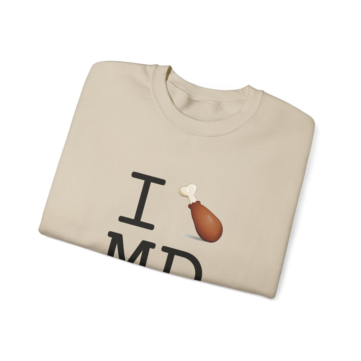 "I Chicken Drumstick Maryland" Sweatshirt