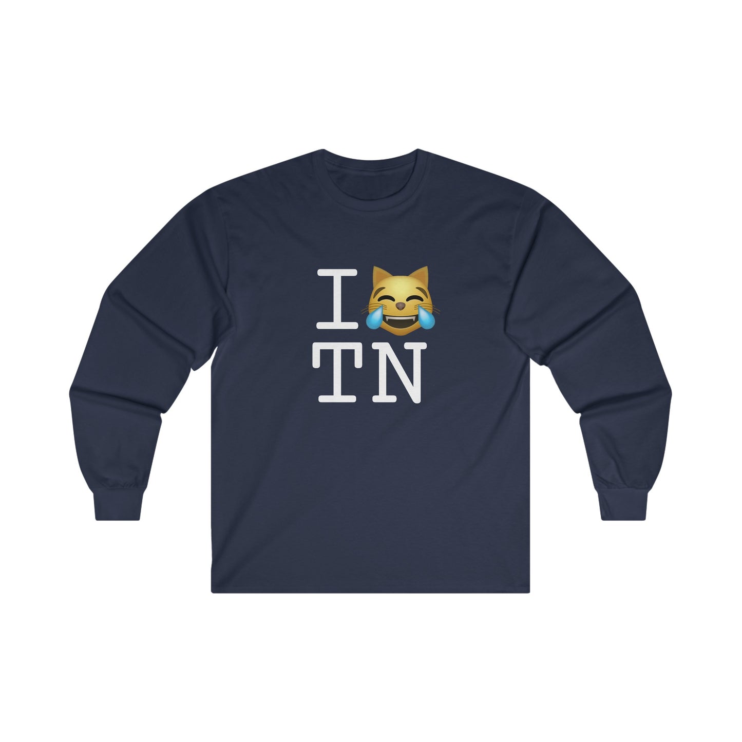 "I'm Laughing like a Cat at Tennessee" Long Sleeve Shirt