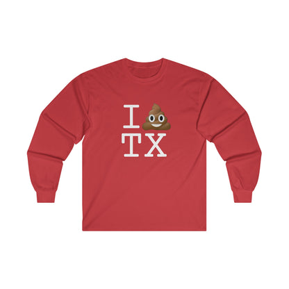 "I Poop in Texas" Long Sleeve Shirt