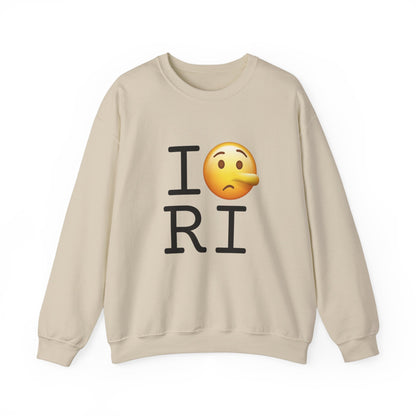 "I Lie about Rhode Island" Sweatshirt
