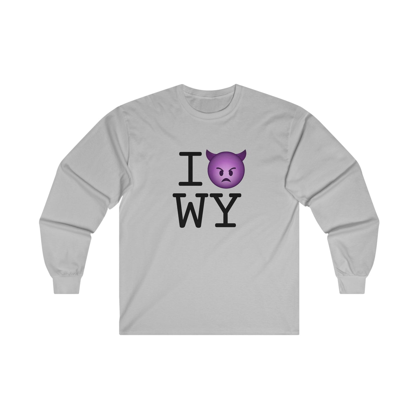 "I'm an Angry Devil about Wyoming" Long Sleeve Shirt