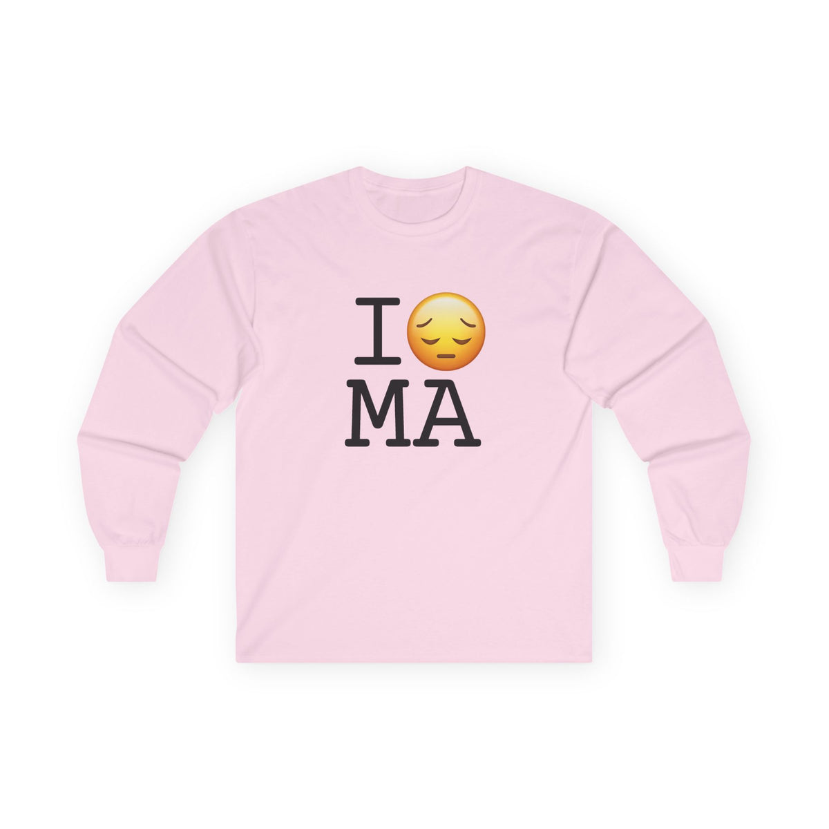 "I'm Depressed about Massachusetts" Long Sleeve Shirt