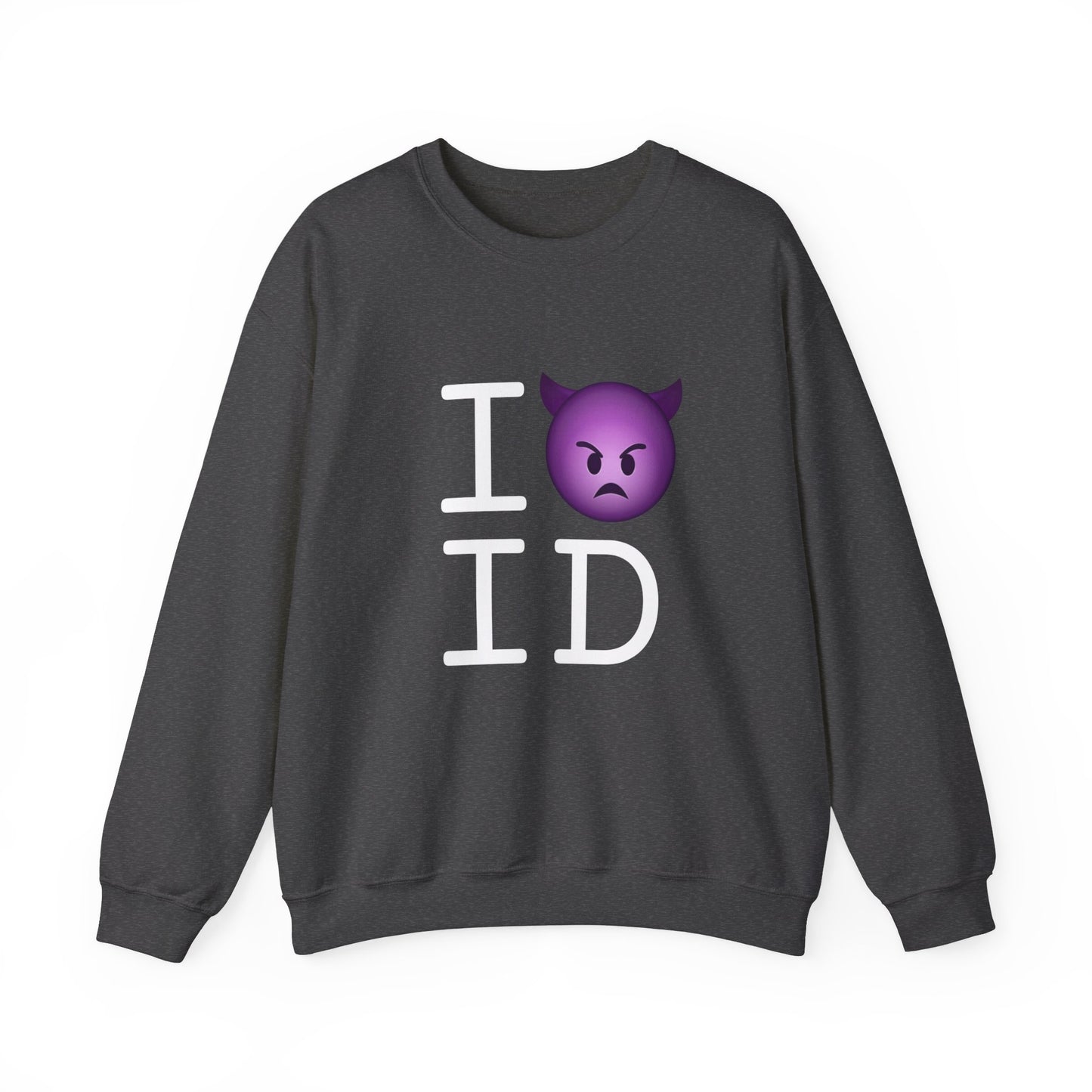 "I'm an Angry Devil about Idaho" Sweatshirt