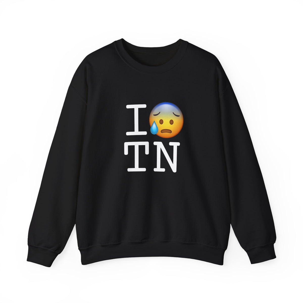 "I'm Anxiously Sweating in Tennessee" Sweatshirt