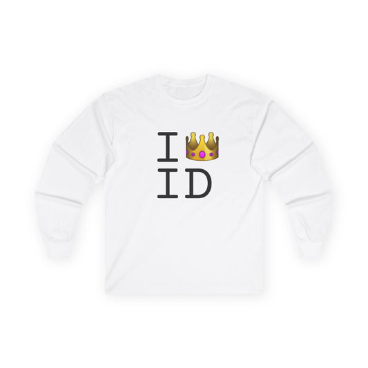 "I'm Royalty (Wear a Crown) in Idaho" Long Sleeve Shirt