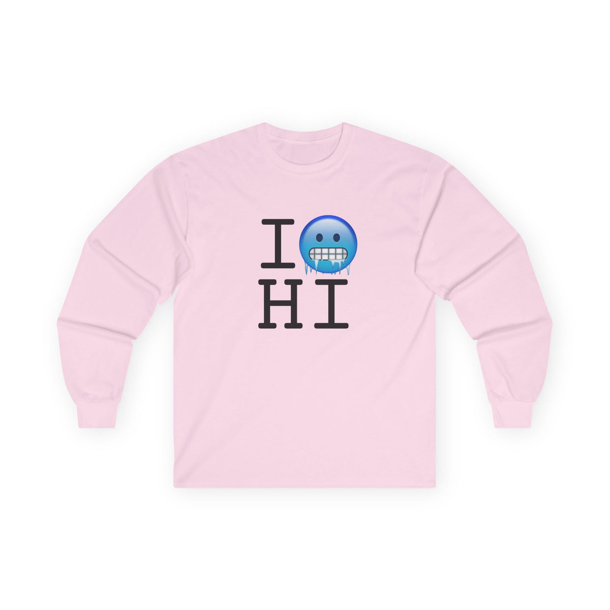 "I'm Cold in Hawaii" Long Sleeve Shirt