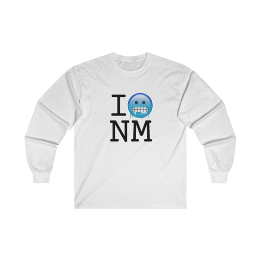 "I'm Cold in New Mexico" Long Sleeve Shirt
