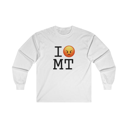 "I'm Angry about Montana" Long Sleeve Shirt