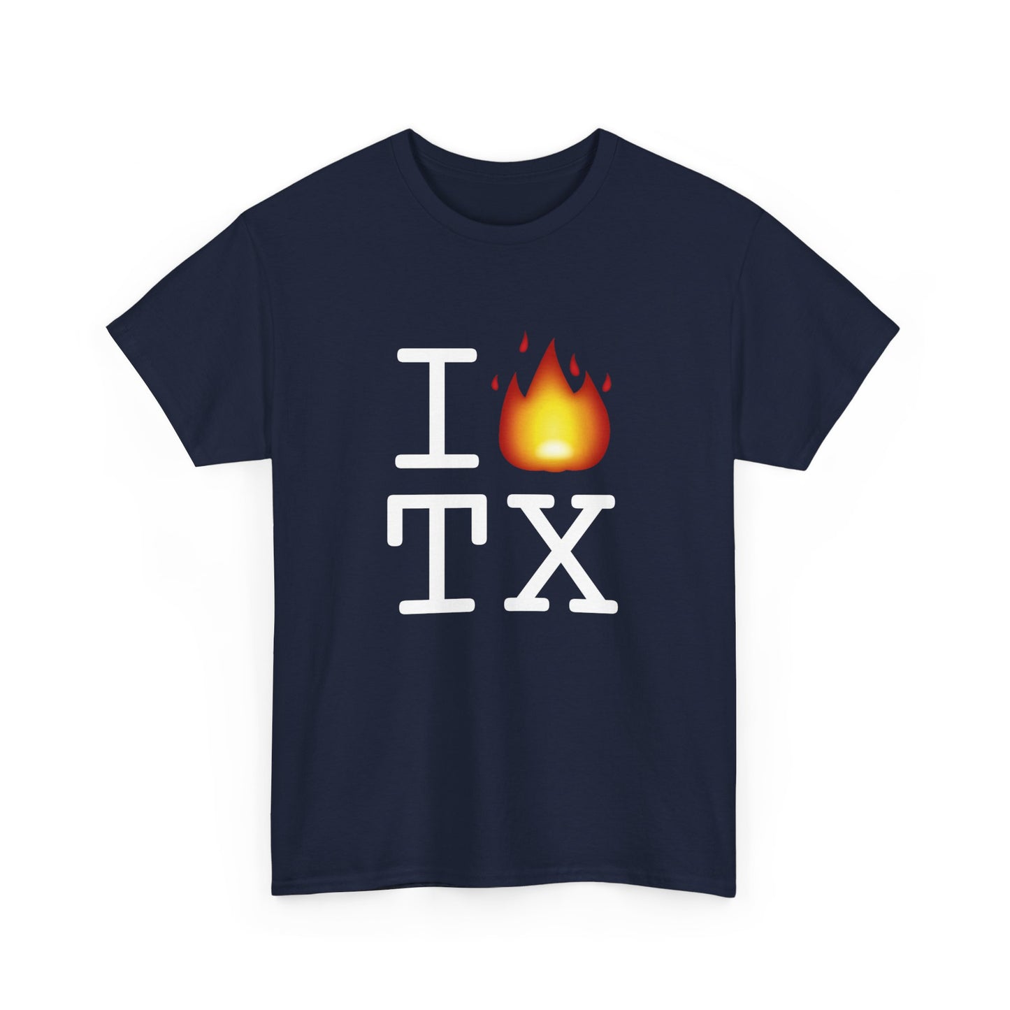 "I've got Fire for Texas" Tee